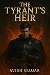 The Tyrant's Heir...