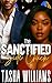 The Sanctified Side Chick: A Steamy African American Christian Fiction SHORT STORY