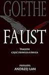 Faust. Tragedii część pierwsza i druga