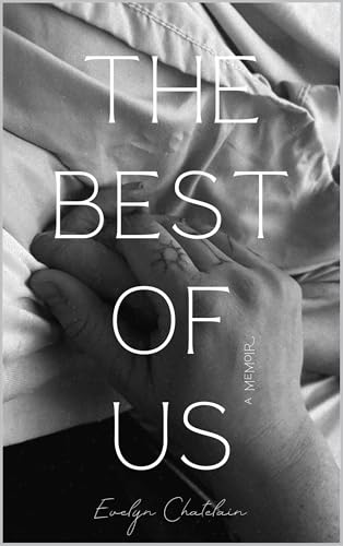 The Best Of Us: A Memoir (Kindle Edition)