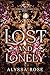 Lost and Lonely by Alyssa  Rose