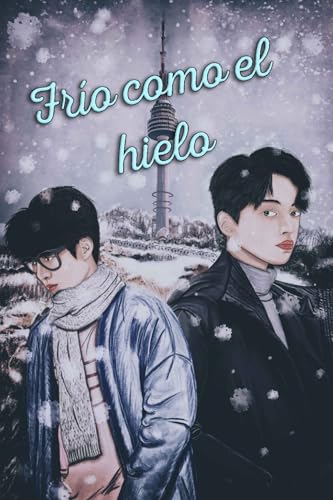 Frío como el hielo (Spanish Edition)