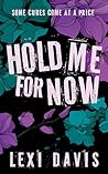 Hold Me For Now
