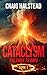 CATACLYSM: Book 1: The Firs...