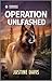 Operation Unleashed: A Romantic Thriller
