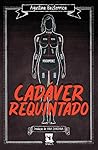 Cadáver Requintado by Agustina Bazterrica