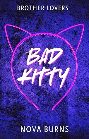 Bad Kitty (Brother Lovers #3)