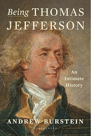 Being Thomas Jefferson: An Intimate History