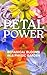 Petal Power: Botanical Bloo...