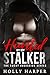 Hunted by my Stalker: A Short Protective Obsessive Romance (The Sweet Obsession Series)