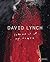 David Lynch: Someone is in my House