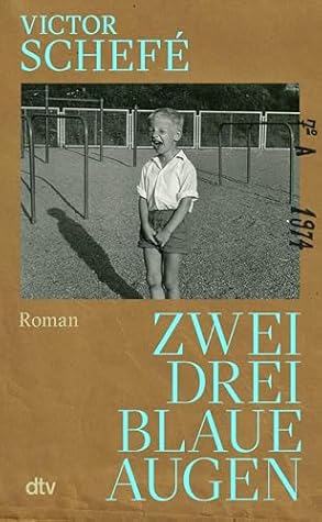 Zwei, drei blaue Augen: Roman | »Was für ein Debüt, großartiges Buch!« FAZ (German Edition)