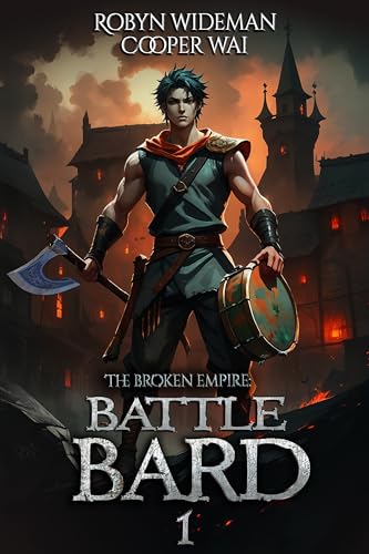Battle Bard: Bards of the Broken Empire (Kindle Edition)