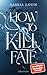 How to Kill Fate (Fate Dilogie, #2)