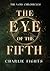 The Eye Of The Fifth: A Voi...