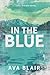 In The Blue: A Small-Town S...