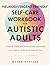 Neurodivergent Friendly Self-Care Workbook for Autistic Adults by Neuro Nurture