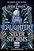 Daughter of Silver Storms by Elm Vince