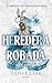Heredera robada (Herencia brutal #2)