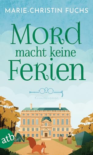 Mord macht keine Ferien (Mysteriöse Todesfälle auf Schloss Bucheneck, #2)