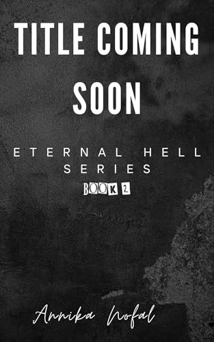 Title Coming Soon (Eternal Hell #2)