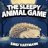 The Sleepy Animal Game by Emily Hartmann
