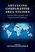 Advancing Comparative Area Studies: Analytical Heterogeneity and Organizational Challenges