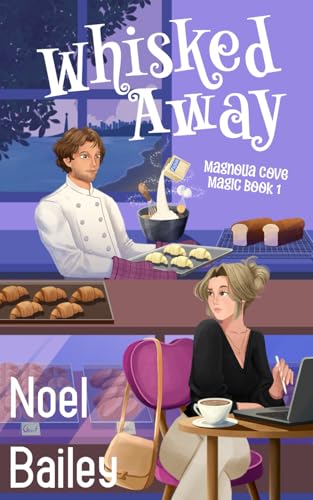 Whisked Away (Magnolia Cove Magic)