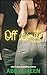 Off Limits: A Spicy Forbidden Affair With My Brother's Hot Best Friend (Spicy City Tales Book 4)
