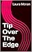 Tip Over The Edge