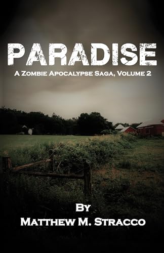 Paradise: A Zombie Apocalypse Saga, Volume 2 (Kindle Edition)