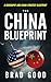The China Blueprint: A Biog...