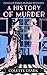 A History of Murder: A 1920s Historical Mystery (Penelope Banks Murder Mysteries)
