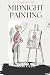 Mystery of Midnight Painting