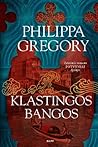 Klastingos bangos by Philippa Gregory