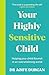 Your Highly Sensitive Child: Helping your child flourish in an overwhelming world