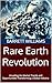 Rare Earth Revolution: Unve...