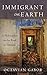 Immigrant on Earth by Octavian Gabor
