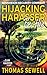 Hijacking Harasser For Hire by Thomas Sewell Hijacking Harasser For Hire by Thomas Sewell