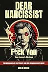 Dear Narcissist: ...