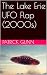 The Lake Erie UFO Flap (200...