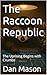 The Raccoon Republic: The U...