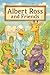 Albert Ross and Friends: An...