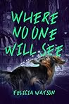 Where No One Will...