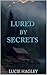 Lured By Secrets (Lured By #2)