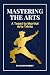 Mastering the Arts: A Toast to Martial Arts Trivia (Mastering the Martial Arts Trivai Vol. 1)