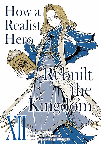 How a Realist Hero Rebuilt the Kingdom (Manga) Volume 12