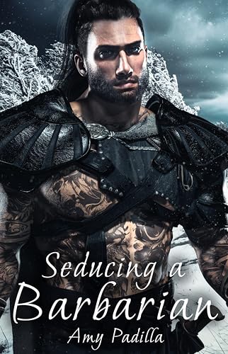 Seducing a Barbarian (Not-So-Savage Barbarians #3)