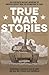 True War Stories Vol. 1