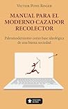 Manual para el moderno cazador recolector (Spanish Edition) Manual para el moderno cazador recolector (Spanish Edition)